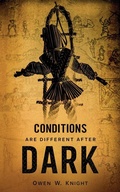 Cover: Conditions are Different After Dark - Burton Mayers Books