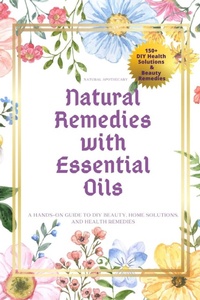 Abbildung von: Natural Remedies with Essential Oils - Azione Business Ltd