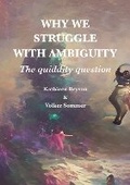 Cover: Why We Struggle with Ambiguity: 1 - Ethics International Press Ltd