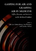 Cover: Gasping for Air and Grasping Air in Medicine: 1 - Ethics International Press Ltd