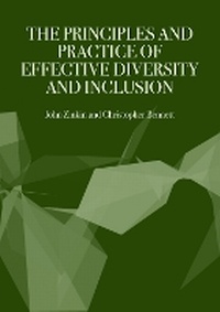 Enlarge image Cover: The Principles and Practice of Effective Diversity and Inclusion: 1 - Ethics International Press Ltd