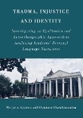 Cover: Trauma, Injustice and Identity: 1 - Ethics International Press Ltd