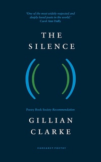 Enlarge image Cover: The Silence - Carcanet Poetry