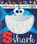 Cover: Never Touch an Animal ABC: S is for Shark - Make Believe Ideas