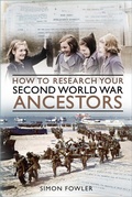 Cover: How to Research your Second World War Ancestors - The History Press Ltd