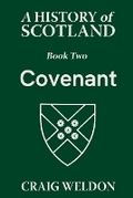 Cover: A History of Scotland, Book Two - Boomtown Press