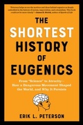 Cover: The Shortest History of Eugenics - The  Experiment LLC