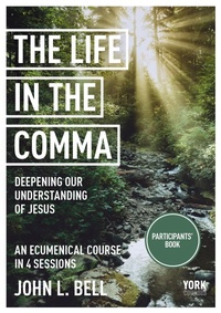 Enlarge image Cover: The Life in the Comma: Deepening Our Understanding of Jesus - York Courses