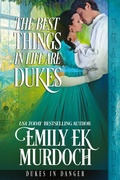 Cover: The Best Things in Life are Dukes - Dragonblade Publishing, Inc.