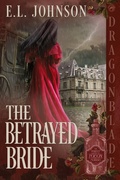 Cover: The Betrayed Bride - Dragonblade Publishing, Inc.