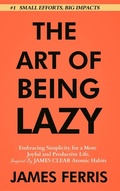 Cover: The Art of Being Lazy - Gabriel Gibbens