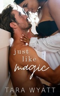 Cover: Just Like Magic (Gossamer Falls, #1) - Tara Wyatt
