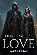 Cover: Our Timeless Love - Laura Regan