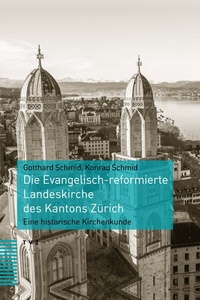 Abbildung von: Die Evangelisch-reformierte Landeskirche des Kantons Zürich - Theologischer Verlag Zürich