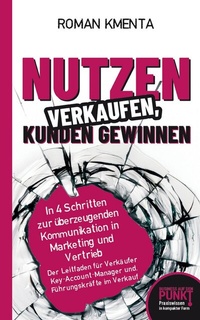 Abbildung von: Nutzen verkaufen, Kunden gewinnen - VoV Media