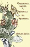 Cover: Creencias, mitos y leyendas de animales - Adame Martinez, Homero
