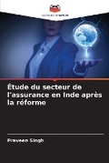 Cover: Etude du secteur de l'assurance en Inde apres la reforme - Editions Notre Savoir