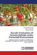 Cover: Genetic Evaluation of Tomato Hybrids under Protected Environment - LAP Lambert Academic Publishing