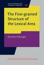 Cover: Fine-grained Structure of the Lexical Area - John Benjamins Publishing Company