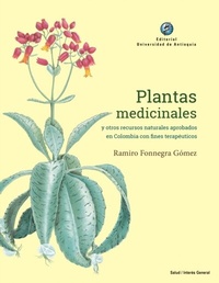 Abbildung von: Plantas medicinales y otros recursos naturales aprobados en Colombia con fines terapéuticos - Universidad de Antioquia