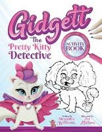 Enlarge image Cover: Gidgett the Pretty Kitty Detective Activity Book - Alexandria Gayle Writings