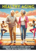 Cover: Healthy Aging - Nicholas Roy