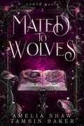 Cover: Mated to Wolves (Power Magic, #2) - Harley Romance Publishing