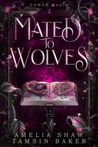 Enlarge image Cover: Mated to Wolves (Power Magic, #2) - Harley Romance Publishing