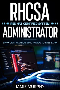 Enlarge image Cover: RHCSA Red Hat Certified System Administrator Linux Certification Study Guide to Pass Exam - Jamie Murphy