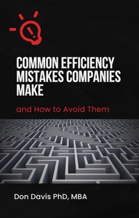 Enlarge image Cover: Common Efficiency Mistakes Companies Make And How To Avoid Them - Donald Davis