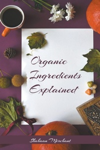 Abbildung von: Organic Ingredients Explained - Sajjad Saleem