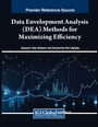 Cover: Data Envelopment Analysis (DEA) Methods for Maximizing Efficiency - Business Science Reference