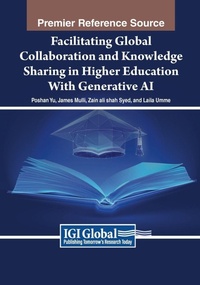 Enlarge image Cover: Facilitating Global Collaboration and Knowledge Sharing in Higher Education With Generative AI - Information Science Publishing