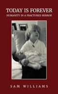 Cover: Today is Forever - Palmetto Publishing