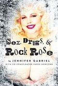 Cover: Sex, Drugs & Rock Rose - Palmetto Publishing
