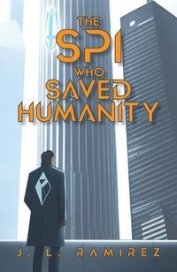 Abbildung von: The SPI Who Saved Humanity - Palmetto Publishing