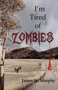Cover: I'm Tired of Zombies - Nickle J Ranch Tales
