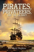Cover: Pirates, Privateers, and the U.S. Navy - ARPress
