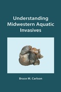 Cover: Understanding Midwestern Aquatic Invasives - Woodtick Press