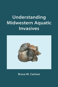 Enlarge image Cover: Understanding Midwestern Aquatic Invasives - Woodtick Press