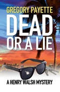 Cover: Dead or a Lie - 8 Flags Publishing, Inc.