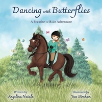Enlarge image Cover: Dancing with Butterflies, A Breathe to Ride Adventure - Angelina Natale