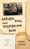 Cover: Father, Son and Soldering Gun - Dackel Books