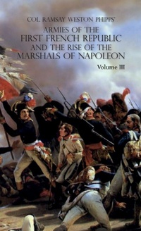 Enlarge image Cover: Armies of the First French Republic and the Rise of the Marshals of Napoleon I - Naval & Military Press