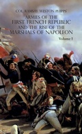 Cover: Armies of the First French Republic and the Rise of the Marshals of Napoleon I - Naval & Military Press