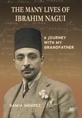 Cover: The Many Lives of Ibrahim Nagui - American University in Cairo Press