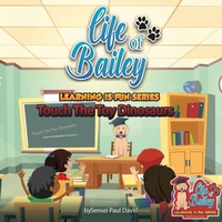 Enlarge image Cover: Life of Bailey Learning Is Fun Series - Senseipublishing.com