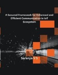 Abbildung von: A Secured Framework for Enhanced and Efficient Communication in IoT Ecosystem - RUBIOUS SHMS LTD