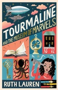 Cover: Tourmaline and the Museum of Marvels - Little Tiger Press