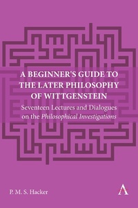 Enlarge image Cover: A Beginner's Guide to the Later Philosophy of Wittgenstein - Anthem Press